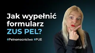 Jak złożyć&nbsp;pełnomocnictwo ZUS PEL? Instrukcja krok po kroku 2026