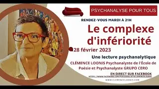 LE COMPLEXE D'INFÉRIORITÉ - PSYCHANALYSE POUR TOUS. 28 février 2023