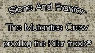 ElSione y Franfor - The Mutantes Crew(Prod.ByAriProducciones)