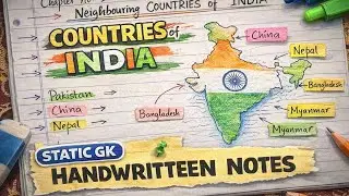 Neighbouring Countries of India | Easy Static GK Handwritten Notes