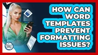 How Can Word Templates Prevent Formatting Issues? - Docs and Sheets Pro