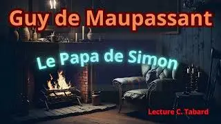 Le Papa de Simon | AUDIO | Guy de Maupassant