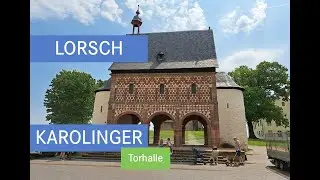 Die karolingische Torhalle des Klosters Lorsch