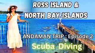 Ross Island & North Bay Island | Andaman Trip | Scuba Diving | Jet Ski #scubadiving #andaman #island