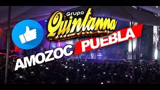 Grupo Quintanna - El Final de Nuestra Historia (Amozoc Puebla) EN VIVO 2022
