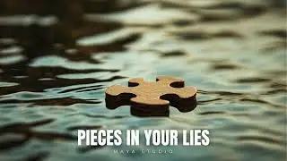 Pieces in Your Lies – Acoustic Indie Song on Betrayal | Maya Studio