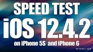 iOS 12.4.2 SPEED TEST on iPhone 5S and iPhone 6