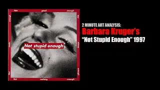2min Art Analysis: Barbara Kruger