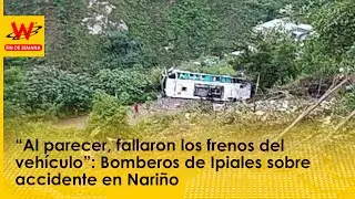 “Al parecer, fallaron los frenos del vehículo”: Bomberos de Ipiales sobre accidente en Nariño