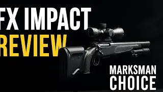 FX Impact Air Rifle Review | Ultimate Precision & Power | Marksman Choice