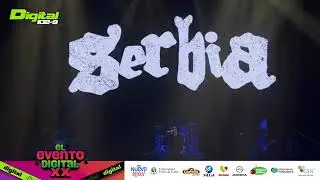 Serbia - EN VIVO Evento Digital XX 2024