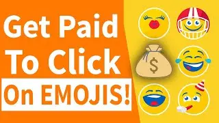 Get Paid To Click On EMOJIS