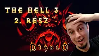 &Uuml;dv ism&eacute;t a pokolban | Diablo The Hell 3 #2