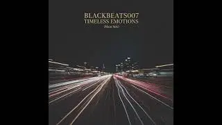 BlackBeats007 - Timeless Emotions (Official audio)