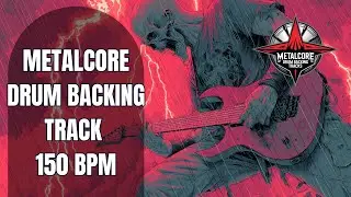 150 BPM Metalcore Drum Track &ndash; Heavy Mid-High Tempo Drive