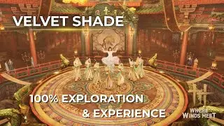 Where Winds Meet &ndash; Velvet Shade 100% Exploration & Experience Guide | Sentient Beings