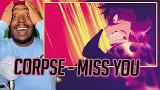 Reaction To CORPSE - MISS YOU!