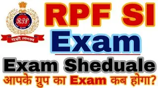RPF Sub-Inspector 02/2018 OFFICIAL CBT 1 Examination Sheduale & Group Wise Exam Date