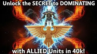 Unlock the SECRET to DOMINATING with ALLIED Units in 40k!