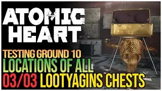 Atomic Heart Testing Ground 10 Walkthrough - All Lootyagins