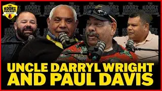Uncle Darryl Wright & Paul Davis |  The Koori Knockout Podcast - Episode 31