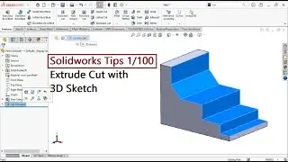 Solidworks tips 1/100  | Extrude cut with 3d sketch