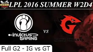 IG vs GT Game 2 Full - LPL Summer 2016 W2D1M9 Invictus Gaming vs Game Talents