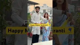 Happy Makar Sankranti 🪁 || Part 1 || #makarsankranti #humanity #family #festival #shorts #explore