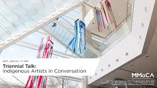 Triennial Talk: Indigenous Artists in Conversation | MMoCA