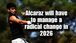 Carlos Alcaraz will have to manage a radical change in 2026 #sportscentre #alcaraz