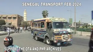 SENEGAL TRUCKS BUSES STREET SCENES FEB 2024 Pt2