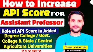 How to Increase API Score for AP!Role of API Score in Govt. College & State/Central Ag Universities!