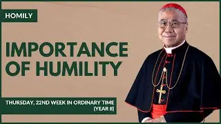 Importance of Humility - William Cardinal Goh (Homily - 05 Sep 2024)