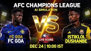 🔴 FC Goa vs FC Istiklol Dushanbe | AI Simulation | Live Score | F&uacute;tbolStream360