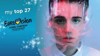 Eurovision 2023 - My Top 27