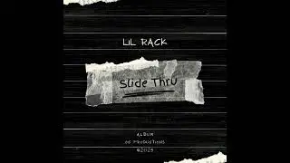 Lil Rack - Slide Thru (Official) GCProductions #2025