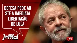 Defesa pede ao STF a imediata liberta&ccedil;&atilde;o de Lula