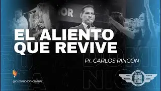El Aliento Que Revive | Pr. Carlos Rinc&oacute;n | 11 Enero 2026 | Iglesia Boston Central