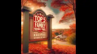 Top 5 Family Friendly Parks in Halifax