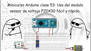 Minicurso Arduino clase 53: Uso del modulo sensor de voltaje FZ0430 fácil y rápido.