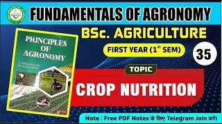 #Fundamentals_of_Agronomy|#Modern_Concept_of_ #Crop Nutrition |Lecture35