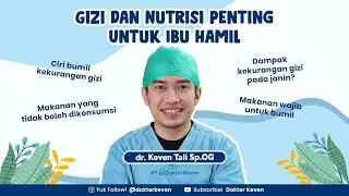 Gizi dan Nutrisi Penting Untuk Ibu Hamil | #TipsDokterKeven