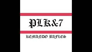 PLK & 7 - KEMANDO BAFLES [Kemando Bafles]