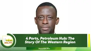 4 Ports, Petroleum Hub: The Story Of The Western Region