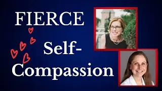 Fierce Self-Compassion: Book Discussion With Dr. Dena George - Introduction