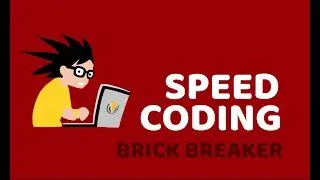 Speed Coding Brick breaker