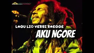 ™AKU NGORE LAGU LIO VERSI RAEGGE 🌴TERBARU 2026🔥
