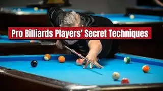 The Secret Techniques of Pro Billiards Players