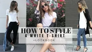 How To Style : A Basic White T-Shirt + LOOK BOOK