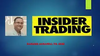 Insider Trading Case -   Rakesh Agarwal vs  SEBI